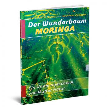 Der Wunderbaum Moringa - Erwin G. Bruhns