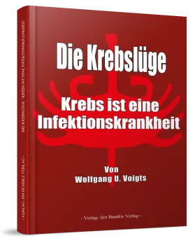 Die Krebslüge - Krebs ist eine Infektionskrankheit